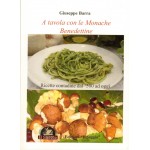 A tavola con le Monache Benedettine. Ricette contadine dal ‘500 ad oggi